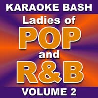 Karaoke Bash: Ladies of POP and R&B - Vol. 2