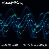 Binaural Beats - Theta & Soundscape
