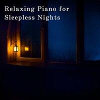 Relaxing Piano for Sleepless Nights
