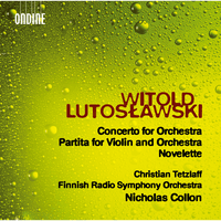 Lutosławski: Concerto for Orchestra, Partita  & Novelette