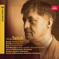 Talich Special Edition 16. Benda: Sinfonia in B Flat - Dvořák: Serenade in E Flat - Suk: Serenade in E Flat - Tchaikovsky: Andante Cantabile, Song Without Words