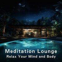 Meditation Lounge: Relax Your Mind and Body