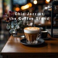 Chic Jazz at the Coffee Stand