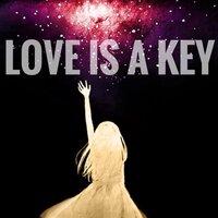 Love is a Key