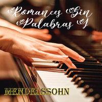 Mendelssohn: Romances Sin Palabras I