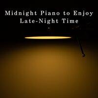 Midnight Piano to Enjoy Late-Night Time
