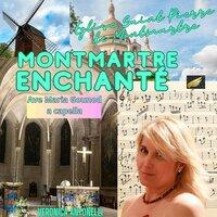 Montmartre Enchanté : Ave Maria Gounod - Eglise St Pierre de Montmartre