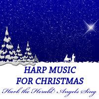 Harp Music for Christmas - Hark the Herald Angels Sing