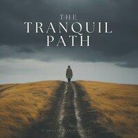 The Tranquil Path