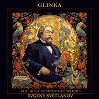 Glinka: The Best Symphonic Works