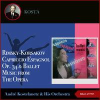 Rimsky-Korsakov: Capriccio Espagnol, Op. 34 & Ballet Music From The Opera