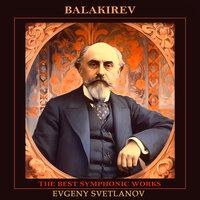 Balakirev: The Best Symphonic Works