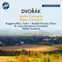 Dvorák: Violin Concerto & Piano Concerto