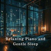 Relaxing Piano and Gentle Sleep
