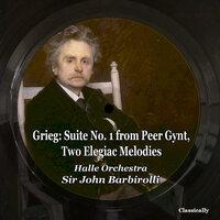 Grieg: Suite No. 1 from Peer Gynt, Two Elegiac Melodies