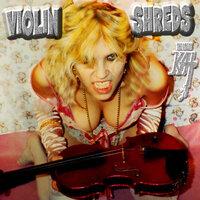 Violin Shreds