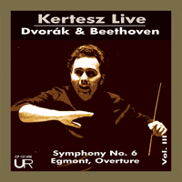 Dvořák: Symphony No. 6, Op. 60, B. 112 - Beethoven: Egmont Overture, Op. 84