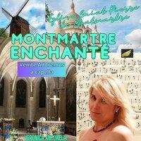 Montmartre Enchanté : Adeste Fideles - Eglise St Pierre de Montmartre