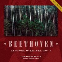 Beethoven: Leonore Overture No. 3, Op. 72b