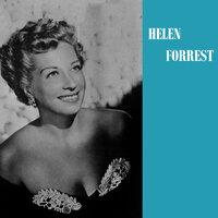 Presenting Helen Forrest