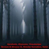 Gershwin, Glazunov, Vieuxtemps, Strauss & Strauss II, Rimsky-Korsakov, Holst