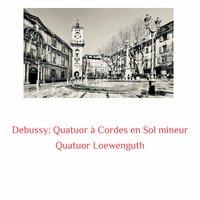 Debussy: Quatuor À Cordes En Sol Mineur