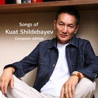 Songs of Kuat Shildebayev