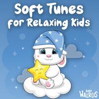 Soft Tunes for Relaxing Kids