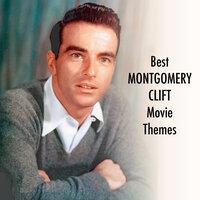 Best MONTGOMERY CLIFT Movie Themes