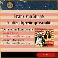 Franz von Suppe: Fatinitza (Operettenquerschnitt)
