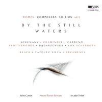 By the Still Waters. Women Composers Edition, Vol. 1