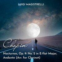 Chopin: Nocturnes, Op. 9: No. 2 in E-Flat Major, Andante