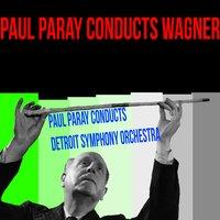 Paul Paray Conducts Wagner