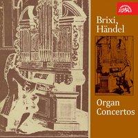 Brixi, Händel: Organ Concertos