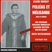 Debussy: Pelléas et Mélisande, L. 88 (Sung in German)