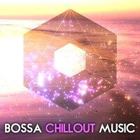 Bossa Chillout Music - Sunny Chilling, Tropical Lounge, Party Night