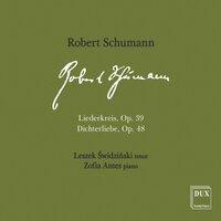 R. Schumann: Liederkreis, Op. 39 & Dichterliebe, Op. 48