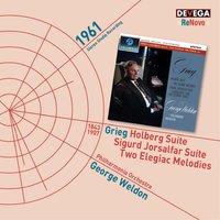 Grieg: Holberg Suite - Sigurd Jorsalfar Suite - Two Elegiac Melodies