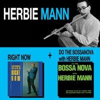 Right Now + Do the Bossa Nova with Herbie Mann