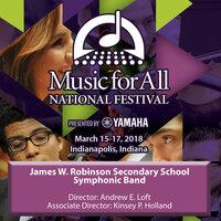 2018 Music for All (Indianapolis, IN): James W. Robinson Secondary School Symphonic Band