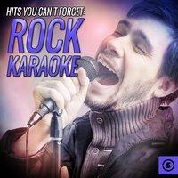 Hits You Can't Forget: Rock Karaoke