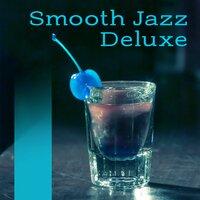 Smooth Jazz Deluxe – Mellow Piano, Instrumental Music,  Jazz Lounge, Easy Listening, Relaxed Jazz, Simple Piano