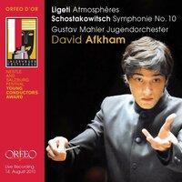Ligeti: Atmosphères - Shostakovich: Symphony No. 10