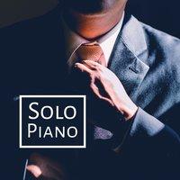 Solo Piano – Instrumental Jazz Music, Restaurant Background Music, Smooth Jazz, Ultimate Piano Lounge