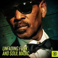 Unfading Funk and Soul Magic