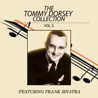 The Tommy Dorsey Collection feat. Frank Sinatra, Vol. 3