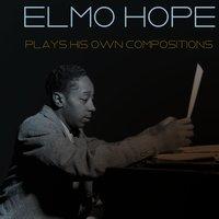 Elmo Hope: Plays His Own Compositions