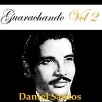 Guarachando: Daniel Santos, Vol. 2