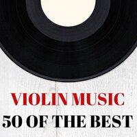 Violin Music: 50 of the Best