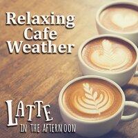 Relaxing Cafe Weather